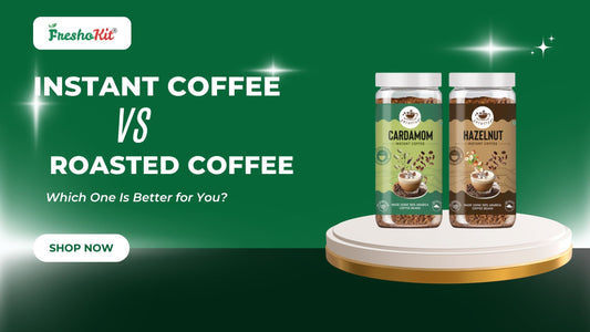 Instant Coffee vs Freshly Roasted Coffee: Which One Is Better for You?