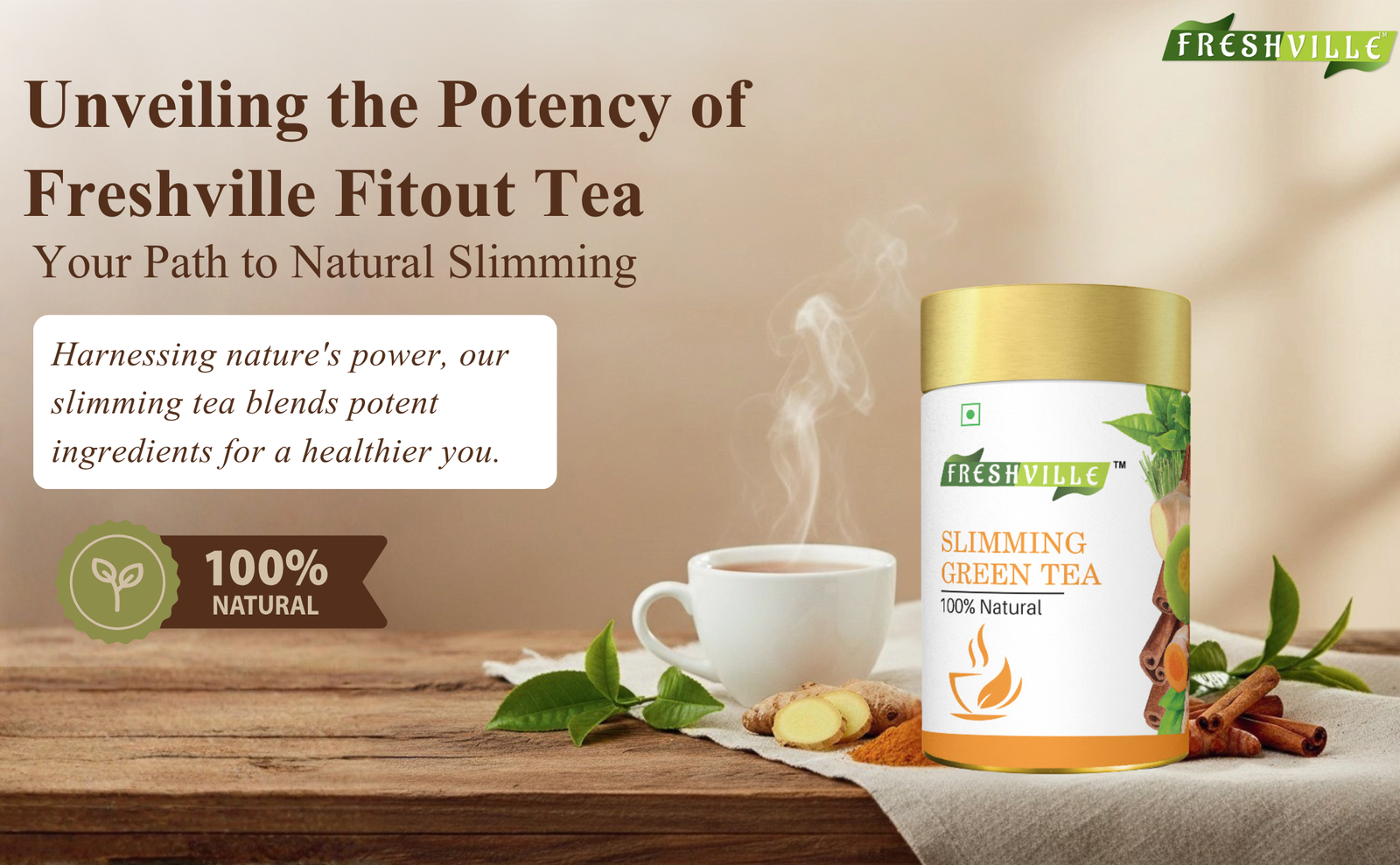 Freshville Slimming Green Tea | Burn Fat Easily with Herbs Garcinia, Cinnamon, Ginger, Lemongrass, Turmeric, Green tea, Senna leaf , 50gm