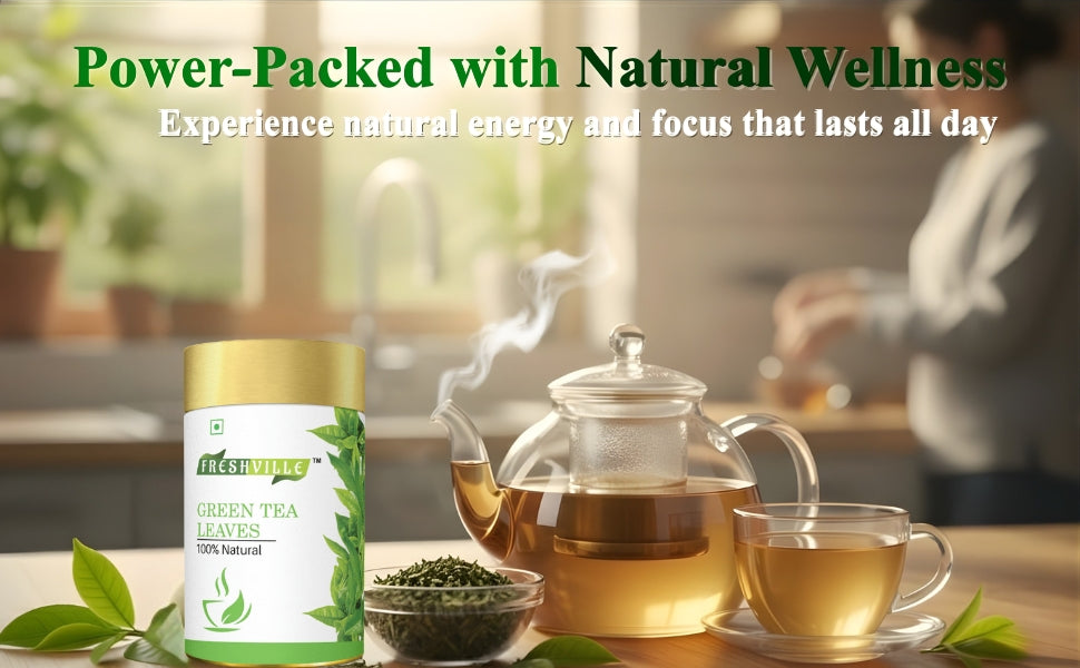 Freshville Green Tea Leaves | Improves Metabolism & Reduces Fat |Green Bliss – Refresh Your Life Naturally 45 Day